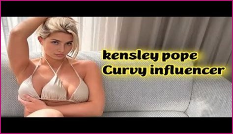 Kensley Pope: The Rise Of A Young Influencer